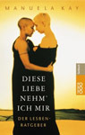 Lesbenratgeberbuch: Diese Liebe nehm ich mir